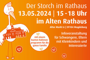 Informationsbild zur Magdeburger Infoveranstaltung "Der Storch im Rathaus" 2024