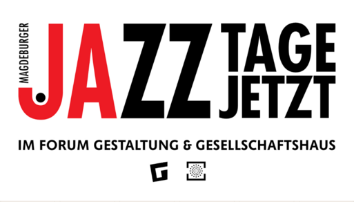 Bild vergrößern: Magdeburger Jazztage Jetzt (quer)